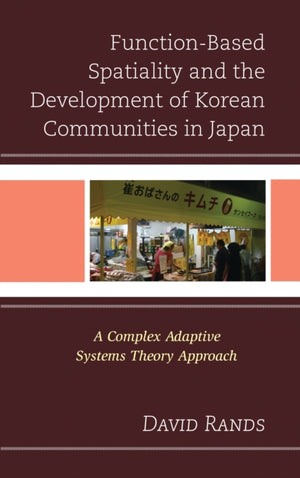 Function-Based Spatiality and the Development of Korean Communities in Japan