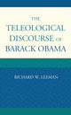 Book cover of: Teleological Discourse of Barack Obama. By: Richard W. Leeman