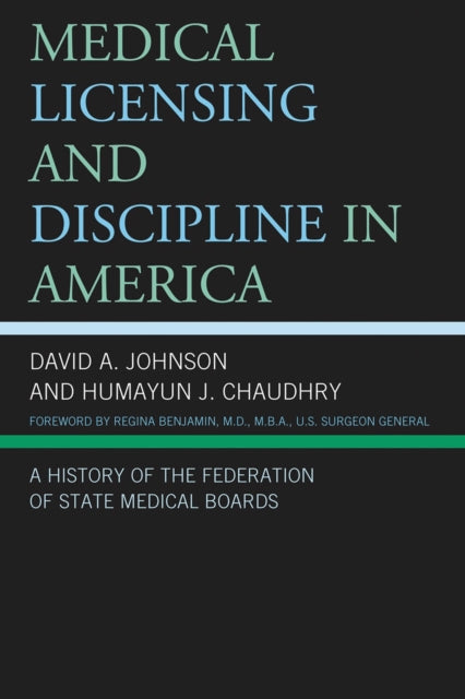 Book cover of: Medical Licensing and Discipline in America. By: David A. Johnson