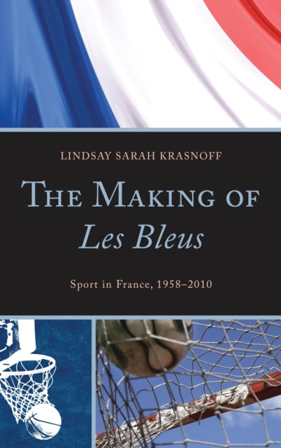 Book cover of: Making of Les Bleus. By: Lindsay Krasnoff