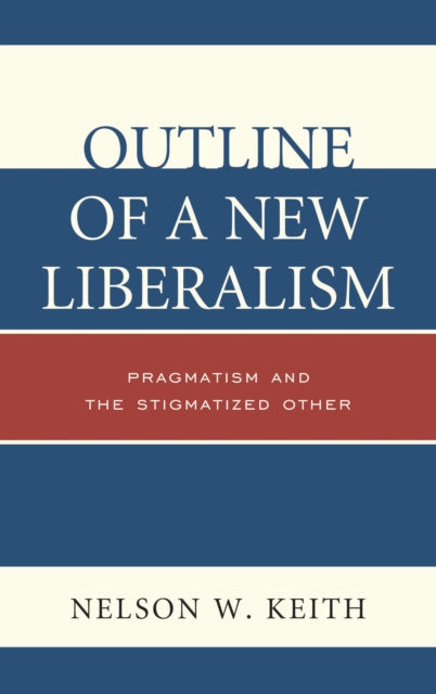 Book cover of: Outline of a New Liberalism. By: Nelson W. Keith