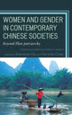 Book cover of: Women and Gender in Contemporary Chinese Societies. By: Monica Cable