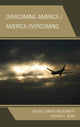 Book cover of: Overcoming America / America Overcoming. By: Stephen C. Rowe