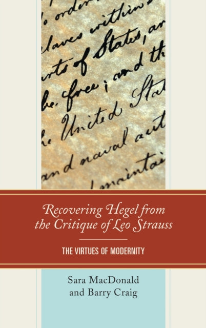 Book cover of: Recovering Hegel from the Critique of Leo Strauss. By: Sara MacDonald