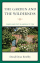 Book cover of: Garden and the Wilderness. By: David Dean Bowlby