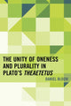 Book cover of: Unity of Oneness and Plurality in Plato's Theaetetus. By: Daniel Bloom