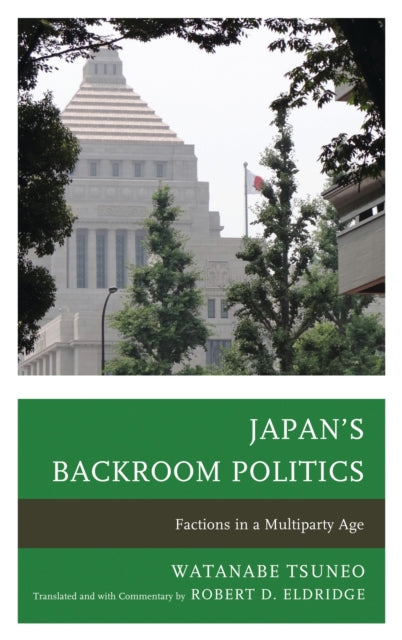 Book cover of: Japan's Backroom Politics. By: Watanabe Tsuneo