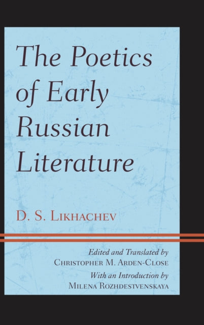 Book cover of: Poetics of Early Russian Literature. By: D. S. Likhachev