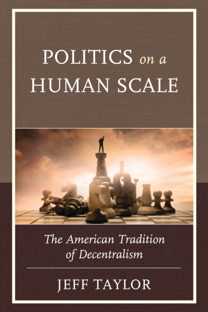 Book cover of: Politics on a Human Scale