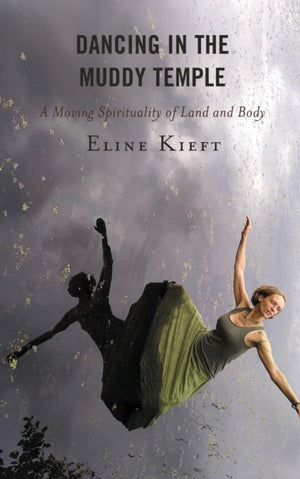 Dancing in the Muddy Temple