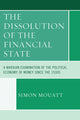 Book cover of: Dissolution of the Financial State. By: Simon Mouatt
