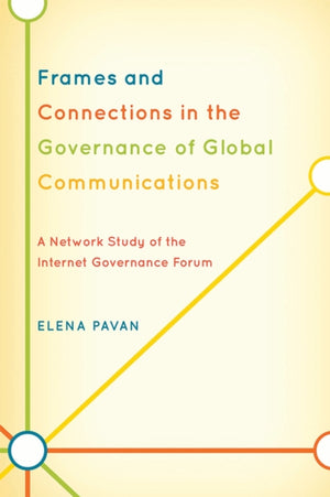Frames and Connections in the Governance of Global Communications