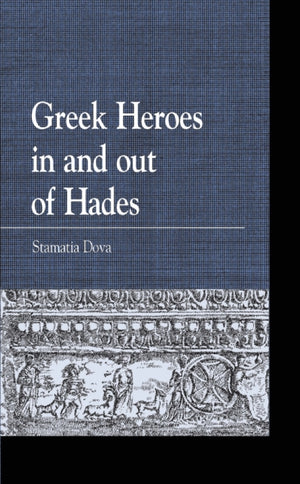 Greek Heroes in and out of Hades