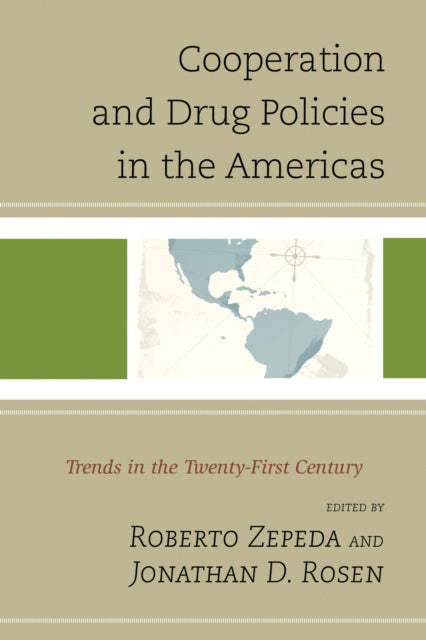 Book cover of: Cooperation and Drug Policies in the Americas. By: Roberto Zepeda