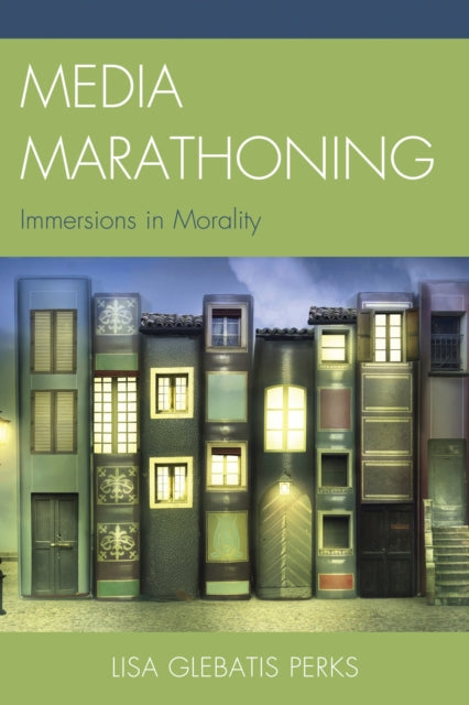 Book cover of: Media Marathoning. By: Lisa Glebatis Perks