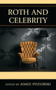 Book cover of: Roth and Celebrity. By: Aimee Pozorski