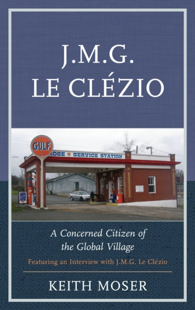 Book cover of: J.M.G. Le Clezio. By: Keith Moser