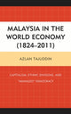 Book cover of: Malaysia in the World Economy (1824–2011). By: Azlan Tajuddin