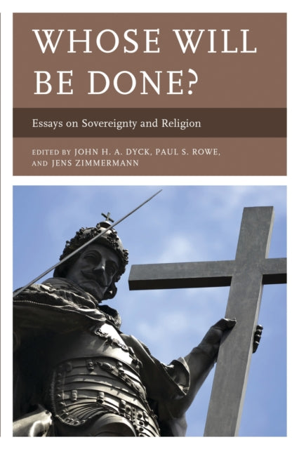 Book cover of: Whose Will Be Done?. By: John Dyck