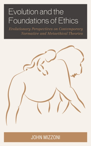Evolution and the Foundations of Ethics