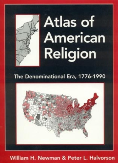 Book cover of: Atlas of American Religion. By: Newman, William M.