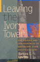 Book cover of: Leaving the Ivory Tower. By: Barbara E. Lovitts
