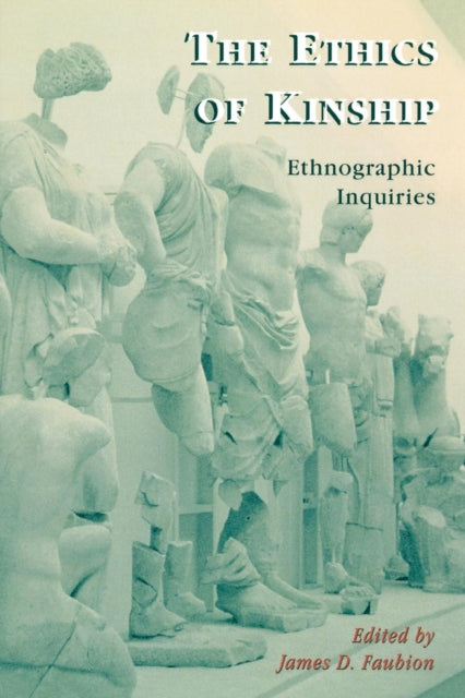 Book cover of: Ethics of Kinship