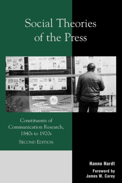 Book cover of: Social Theories of the Press. By: James W. Carey