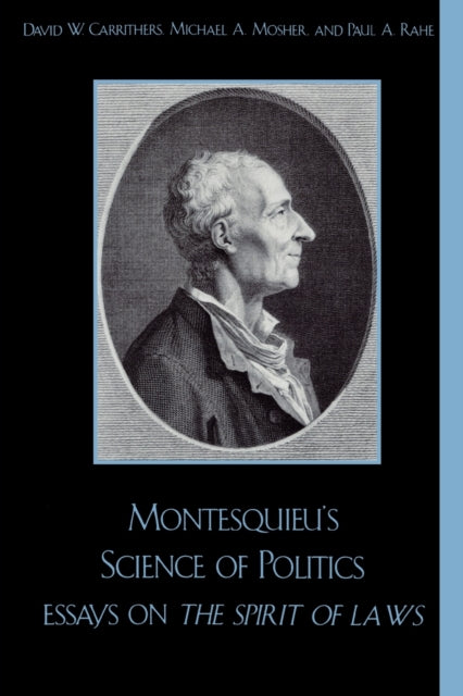 Book cover of: Montesquieu's Science of Politics. By: David W. Carrithers