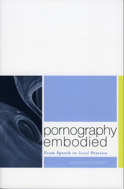 Book cover of: Pornography Embodied. By: Joan Mason-Grant