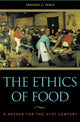 Book cover of: Ethics of Food. By: Gregory E. Pence