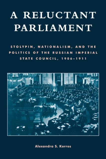 Book cover of: Reluctant Parliament. By: Alexandra S. Korros