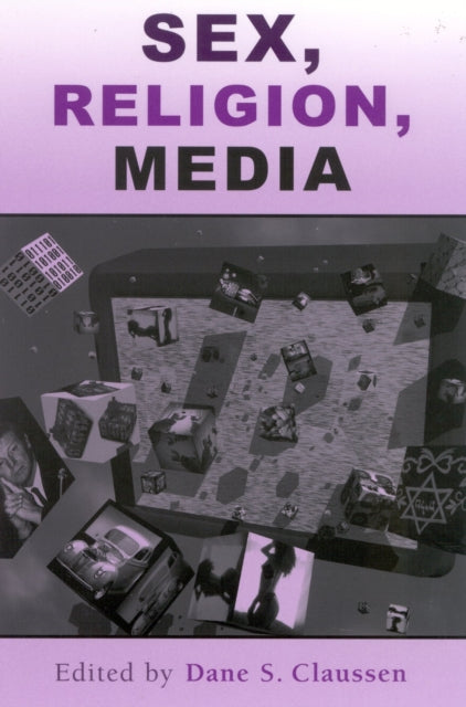Book cover of: Sex, Religion, Media. By: Dane S. Claussen