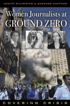 Women Journalists at Ground Zero