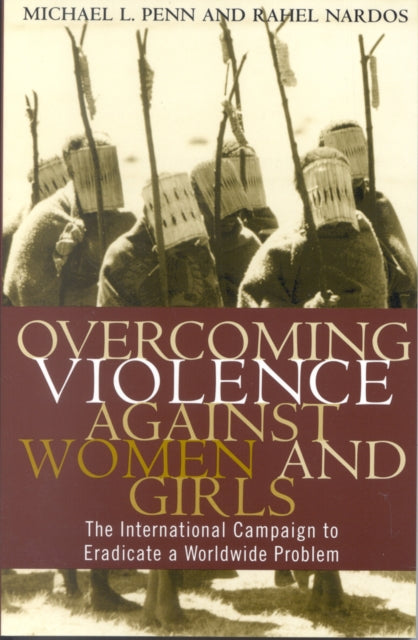 Book cover of: Overcoming Violence against Women and Girls. By: William S. Hatcher and Mary K. Radpour