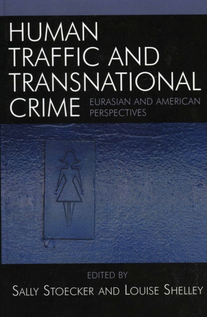 Book cover of: Human Traffic and Transnational Crime. By: Louise Shelley