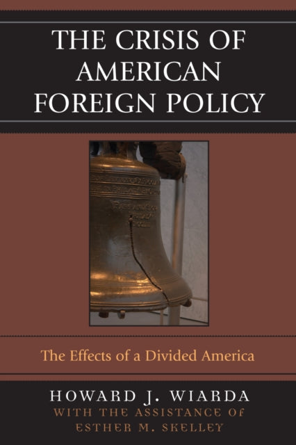 The Crisis of American Foreign Policy