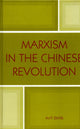 Book cover of: Marxism in the Chinese Revolution. By: Arif Dirlik