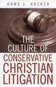 Book cover of: Culture of Conservative Christian Litigation. By: Hans J. Hacker