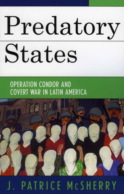 Book cover of: Predatory States. By: J. Patrice McSherry