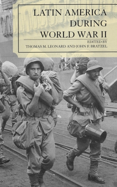 Book cover of: Latin America During World War II. By: John F. Bratzel