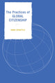 Book cover of: Practices of Global Citizenship. By: Hans Schattle