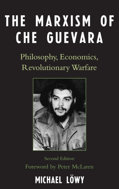 Book cover of: Marxism of Che Guevara. By: Michael Löwy, Michael Lwy