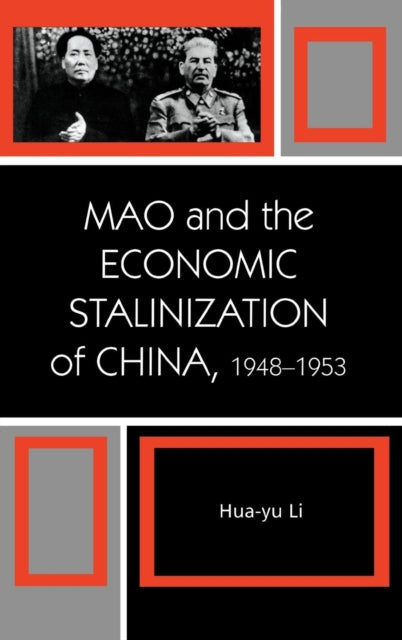 Book cover of: Mao and the Economic Stalinization of China, 1948–1953