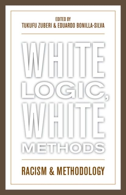 Book cover of: White Logic, White Methods