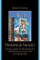 Book cover of: Profane & Sacred. By: Kevane Bridget, Bridget A. Kevane