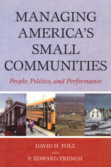 Book cover of: Managing America's Small Communities. By: David H. Folz