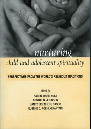 Nurturing Child and Adolescent Spirituality