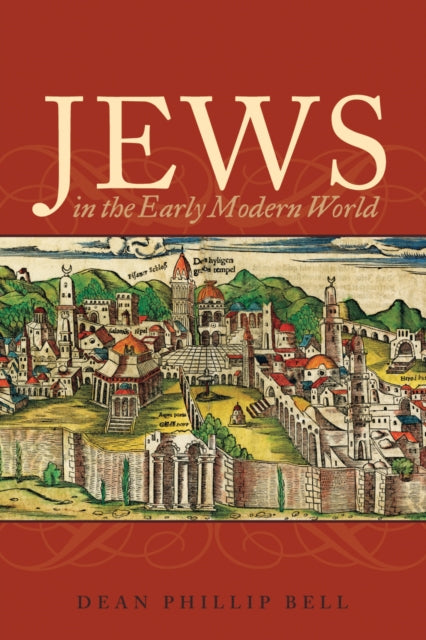 Book cover of: Jews in the Early Modern World. By: Dean Phillip Bell