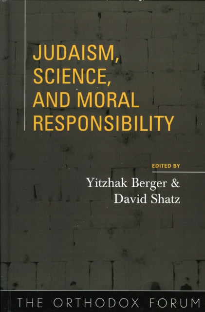Book cover of: Judaism, Science, and Moral Responsibility. By: Yitzhak Berger